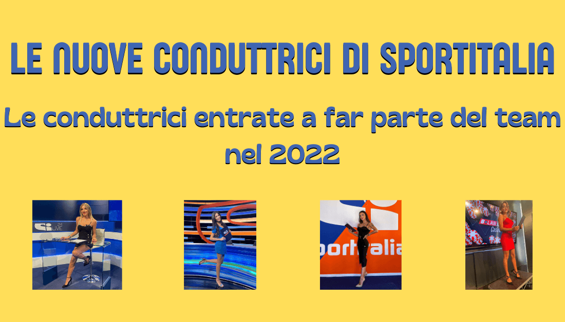 Kristel Talamonti Sofia Oranges Licia Virdis Elisa Mazzucchelli Conduttrici di Sportitalia 2022