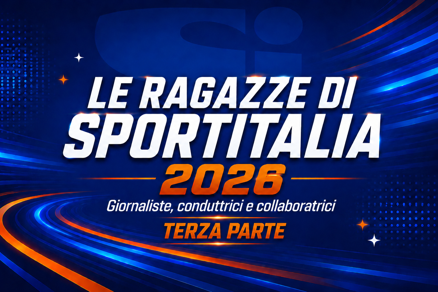 Giornaliste conduttrici e collaboratrici 2026: Lo staff delle sportitalia girls parte 3