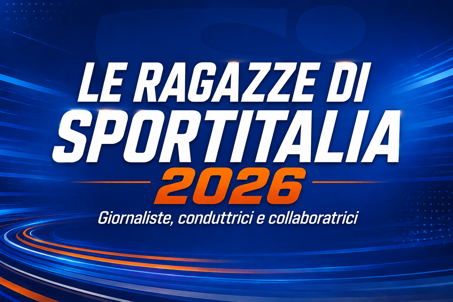 Giornaliste conduttrici e collaboratrici 2026: Lo staff delle sportitalia girls