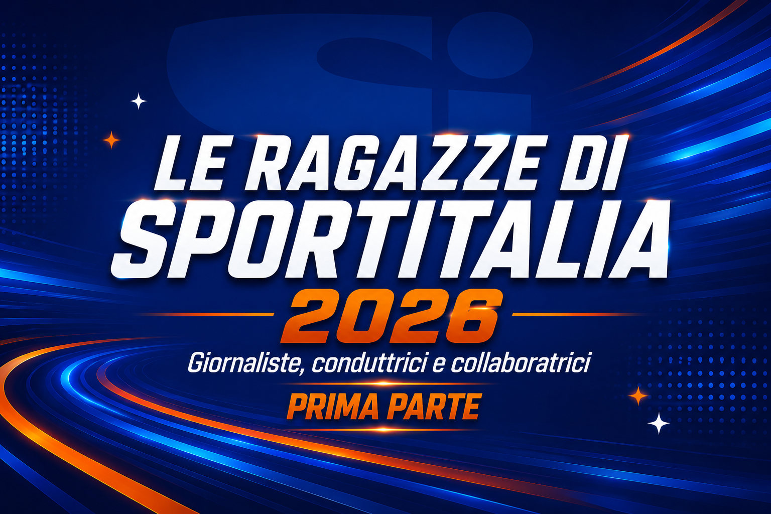 Giornaliste conduttrici e collaboratrici 2026: Lo staff delle sportitalia girls parte 1